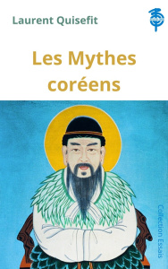 La mythologie coréenne - Quiséfit Laurent