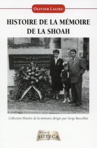 Histoire de la mémoire de la Shoah - Lalieu Olivier - Barcellini Serge
