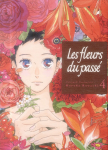 Les fleurs du passé Tome 4 - Kawachi Haruka ; Raillard Misato