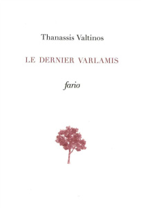 Le dernier Varlamis - Valtinos Thanassis ; Arnoux-Farnoux Lucile ; Ortli