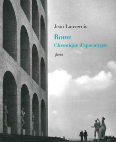 Rome. Chronique d'apocalypse - Lauxerois Jean