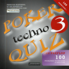 Poker Techno Quizz. Tome 3 : jeu préflop - Montmirel François