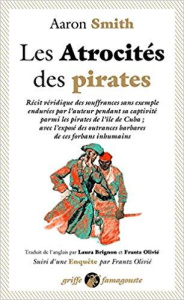 Les atrocités des pirates - Smith Aaron
