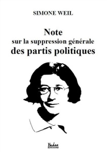Note sur la suppression générale des partis politiques - Weil Simone