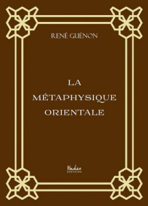La métaphysique orientale - Guénon René