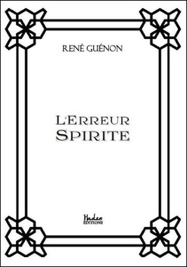 L'erreur spirite - Guénon René