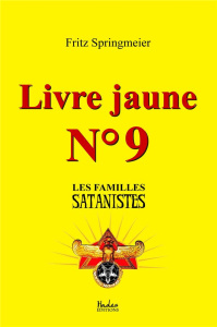 Livre jaune nº9. Les familles satanistes - Springmeier Fritz