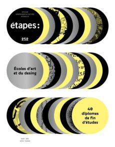 Etapes N° 252, novembre-décembre 2019 : Ecoles d'art et de design 30 diplômes - Bouige Caroline