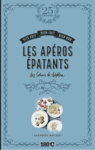 Les apéros épatants des cahiers de Delphine - Brunet Delphine