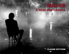 Mai 68. Etat des lieux, Edition bilingue français-anglais - Dityvon Claude ; Caujolle Christian ; Cheval Franç