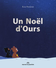 Un Noël d'ours - Fouquier Elsa