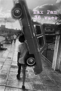 Max Pam / 36 vues - Pam Max ; Noël Rémi