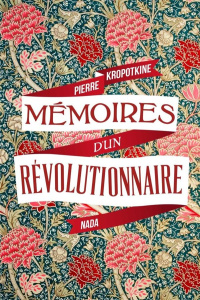 Mémoires d'un révolutionnaire - Kropotkine Pierre ; Garcia Renaud ; Brandes Georg