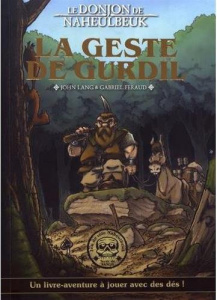 Le Donjon de Naheulbeuk. La geste de Gurdil - Lang John ; Féraud Gabriel ; Albin Guillaume