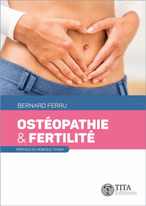 Ostéopathie & fertilité - Ferru Bernard ; Thinat Monique