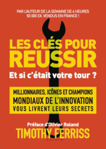 Les outils des géants. Leurs clés pour réussir - Ferriss Timothy ; Roland Olivier ; Schwarzenegger