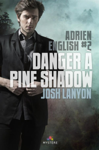 Adrien English Tome 2 : Danger à Pine Shadow - Lanyon Josh