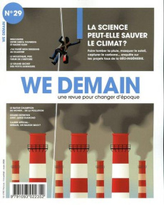 We Demain N° 29, mars 2020 : La science peut-elle sauver le climat ? - Lannuzel Antoine