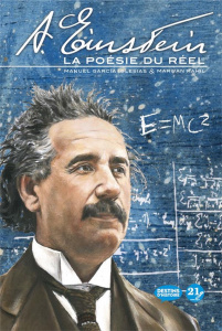 A. Einstein. La poésie du réel - Garcia Iglesias Manuel ; Kahil Marwan