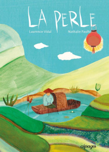 La perle - Vidal Laurence ; Paulhiac Nathalie