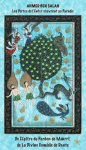 Les Portes de l'Enfer s'ouvrent au Paradis. De L'Epître du Pardon de Ma'arrî, de La Divine Comédie d - Ben Salah Ahmed ; Messaoudi Ilyes