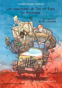 Les aventures de Jim et Rose en Australie. Les secrets de l'île Crocodile - Arlandis-Thédenat Caroline