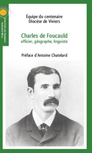 Charles de Foucauld, officier, géographe, linguiste - EQUIPE DU CENTENAIRE