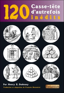 120 casse-tête d'autrefois inédits - Dudeney Henry Ernest ; Montmirel François