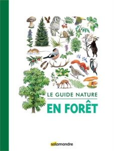 Le guide nature en forêt - Adriaens Aino ; Giriens Sophie ; Matos Sofia ; Mur