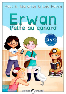 Erwan, l'elfe au canard - Garance Paul A.,Fabre Léa