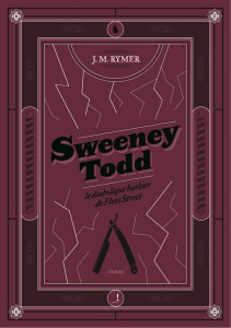 SWEENEY TODD. LE DIABOLIQUE BARBIER DE FLEET STREET - MALCOLM RYNER JAMES