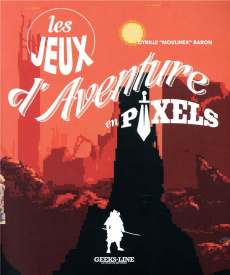 Les jeux d'aventure en pixels - Baron Cyrille