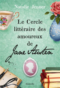 Le Cercle littéraire des amoureux de Jane Austen - Jenner Natalie ; Lefort Mathias