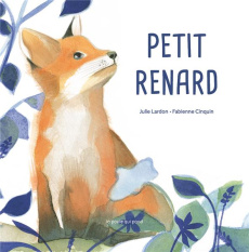 Petit renard - Lardon Julie ; Cinquin Fabienne