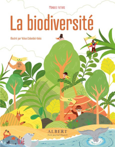 La biodiversité - Lardon Julie ; Colombié-Vivès Yohan