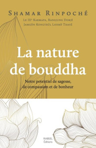 LA NATURE DE BOUDDHA - SHAMAR RINPOCHE