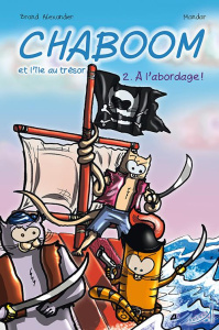 Chaboom et l'île au trésor T2 : À l'abordage ! - Brand Alexander