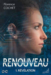 Renouveau Tome 1 : Révélation - Cochet Florence