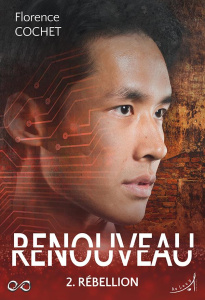 Renouveau Tome 2 : Rébellion - Cochet Florence