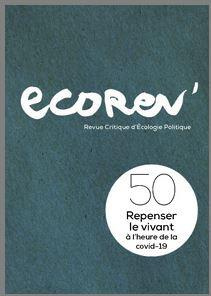 EcoRev' N° 50, printemps 2021 : Repenser le vivant à l'heure de la covid-19 - COLLECTIF