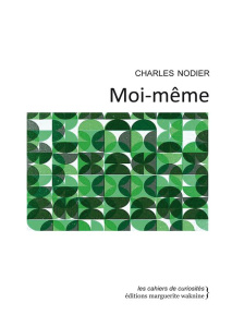 Moi-même - Nodier Charles