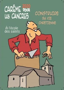 Carême pour les cancres à l'école des saints. Construire sa vie chrétienne, Edition 2020 - Longchamp Max de