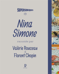 Nina Simone - Rouzeau Valérie ; Chopin Florent ; Guyon Pauline