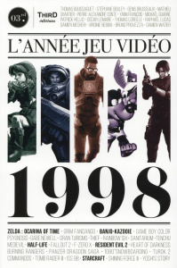 L'année jeu vidéo : 1998 - Bouïssaguet Thomas ; Bouley Stéphane ; Brusseaux D