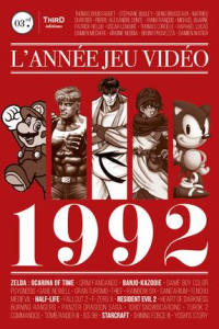 L'année jeu vidéo 1992 - Bouïssaguet Thomas ; Bouley Stéphane ; Bross Alexi