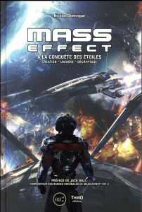 Mass Effect. A la conquête des étoiles : création, univers, décryptage - Domingue Nicolas ; Wall Jack