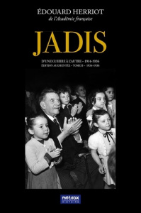 Jadis, d'une guerre à l'autre (1914-1936). Tome 2, 1934-1936 - Herriot Edouard