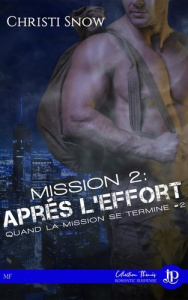 Quand la mission se termine Tome 2 : Mission 2 : Après l'effort - Snow Christi