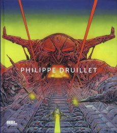 PHILIPPE DRUILLET - MONOGRAPHIE (EDITION LUXE) - GLENAT/LEGRAND