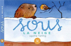 Sous la neige - Hennig Agathe
